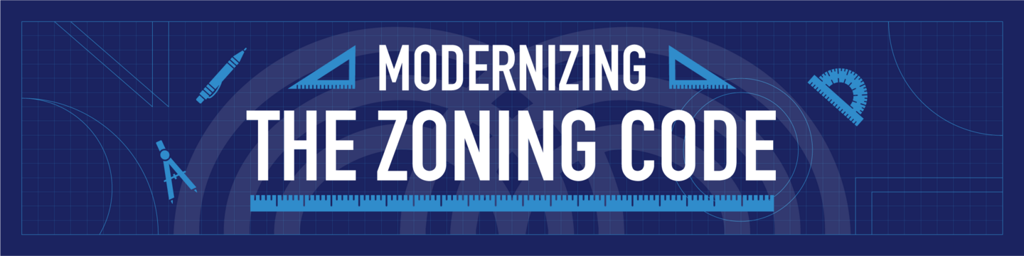 Modernizing the Zoning Code