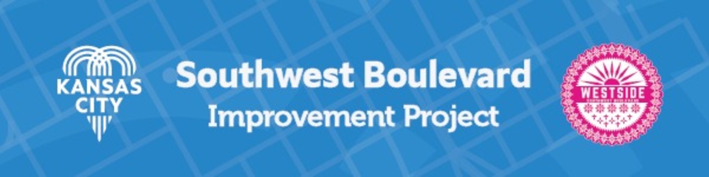 banner graphic that shows the Kansas City logo, the Westside Neighborhood logo, and text that reads "Southwest Boulevard Improvement Project"