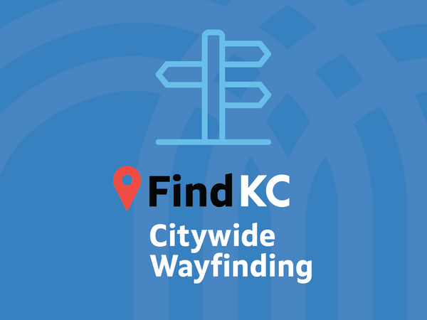 Find KC -  Citywide Wayfinding